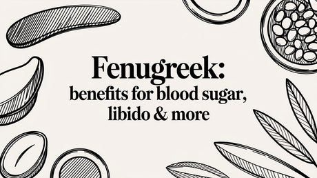 Fenugreek: Benefits for Blood Sugar, Libido & More