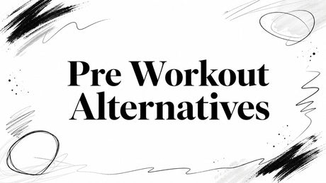 Pre Workout Alternatives