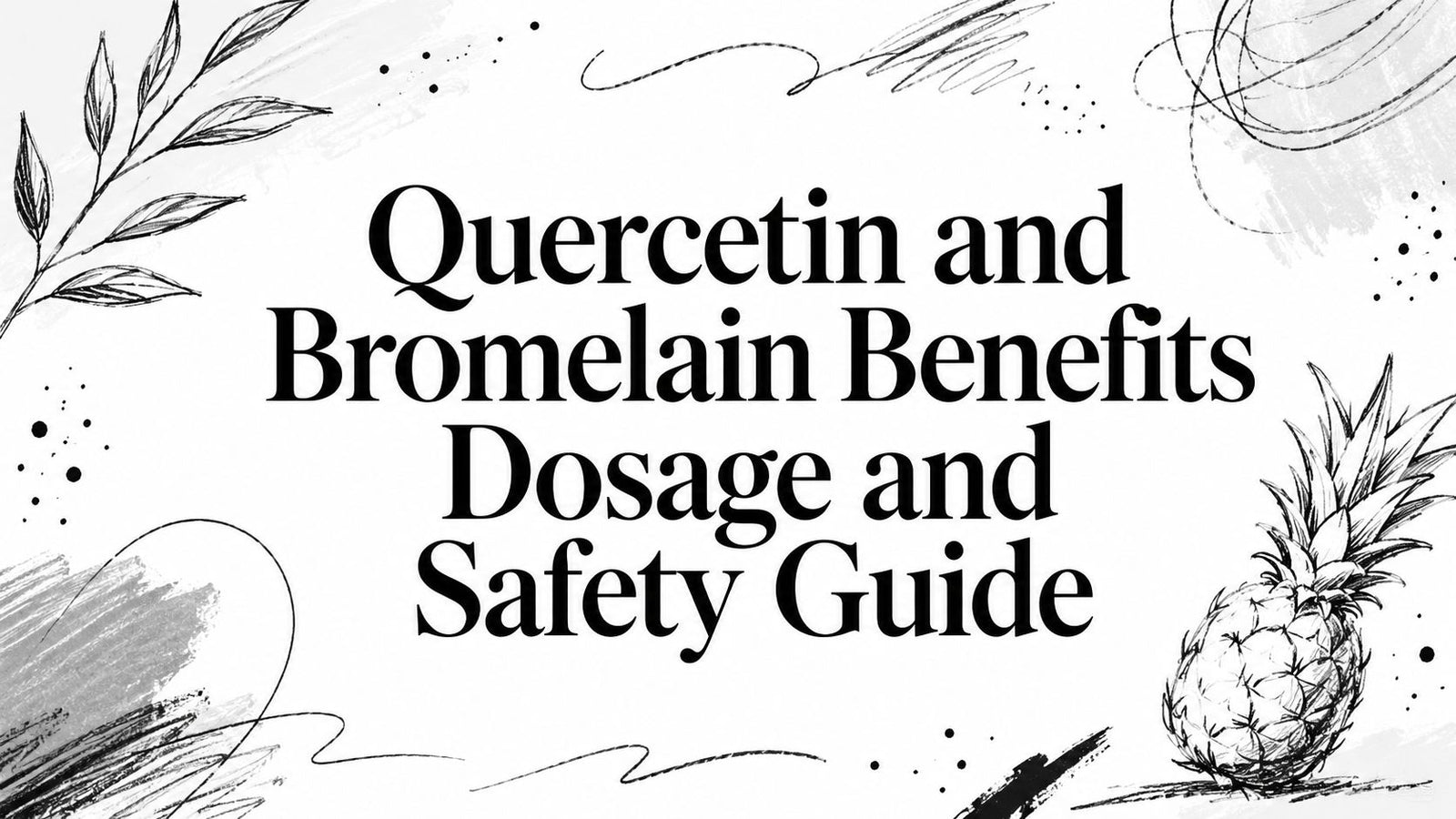 Quercetin and Bromelain Benefits Dosage and Safety Guide