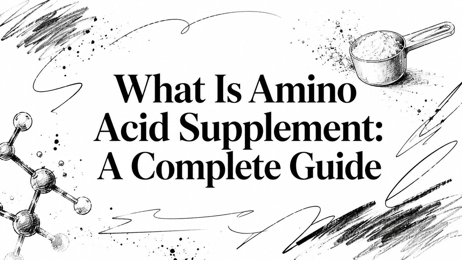 What Is Amino Acid Supplement: A Complete Guide