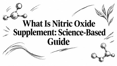 What Is Nitric Oxide Supplement: Science-Based Guide